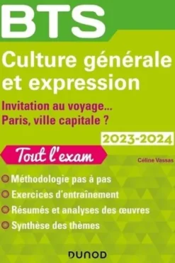 BTS culture générale et expression. Invitation au voyage... Paris, ville capitale ? Edition 2023-2024, Céline Vassas