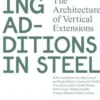Building additions in steel. The architecture of vertical extensions, Edition en anglais, Daniel Stockhammer