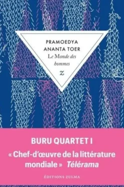 Buru quartet Tome 1 : Le monde des hommes, Pramoedya Ananta Toer