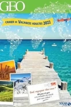 Cahier de vacances adultes GEO. Edition 2022, Valérie Cluzel