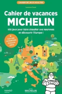 Cahier de vacances Michelin. 100 jeux pour faire chauffer vos neurones et découvrir l'Europe !, Laurence Cluzel