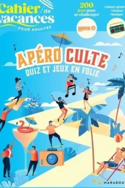Cahier de vacances pour adultes Apéro Culte. Quiz et jeux en folie, Joan Doe