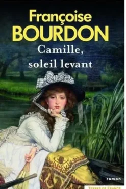 Camille, soleil levant, Françoise Bourdon