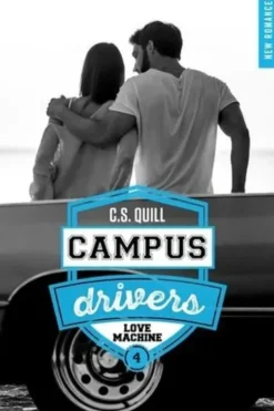Campus drivers Tome 4 : Love machine, C.S. Quill