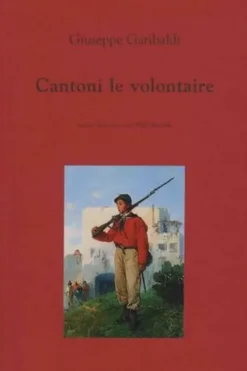 Cantoni le volontaire, Giuseppe Garibaldi