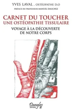 Carnet du toucher. Voyage à la découverte de notre corps, Yves Laval