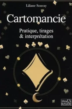 Cartomancie. Pratique, tirages & interprétation, Liliane Souvay