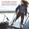 Cavalcade océane. Victoire autour du monde sans satellite à bord de Pen Duick VI, Marie Tabarly