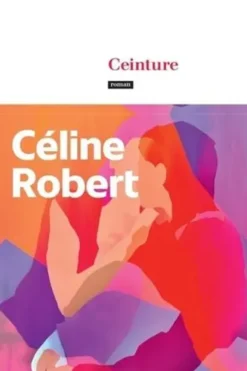 Ceinture, Céline Robert