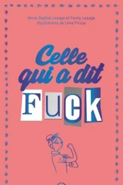 Celle qui a dit fuck, Anne-Sophie Lesage