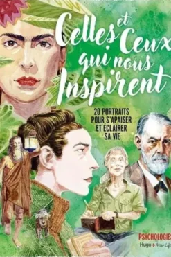 Celles et ceux qui nous inspirent. 20 portraits pour s'apaiser et éclairer sa vie, Pascale Senk