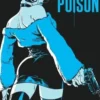 Cellule Poison : Intégrale, Laurent Astier