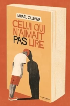 Celui qui n'aimait pas lire, Mikaël Ollivier