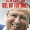 Ce n'est pas que du Football. Mes vingt ans à la tête du stade de Reims, Jean-Pierre Caillot