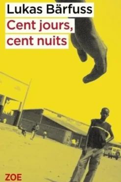 Cent jours, cent nuits, Lukas Bärfuss