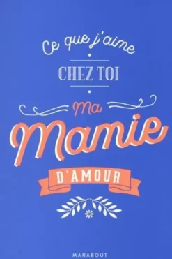 Ce que j'aime chez toi ma mamie d'amour, Marabout