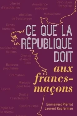 Ce que la République doit aux francs-maçons, Emmanuel Pierrat
