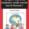 Ce que vous avez toujours voulu savoir sur le breton !, Lionel Buanic