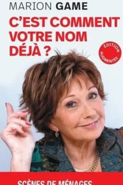 C'est comment votre nom déjà ? Edition revue et augmentée, Marion Game