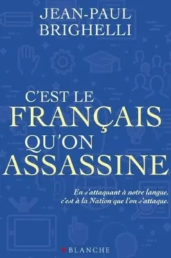 C'est le français qu'on assassine, Jean-Paul Brighelli