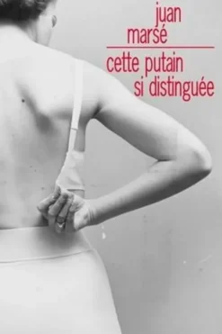 Cette putain si distinguée, Juan Marsé