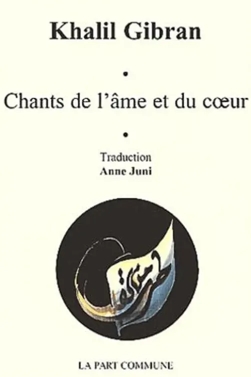 Chants de l'âme et du coeur, Khalil Gibran