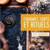 Charmes, sorts et rituels, Ray-T Malbrough