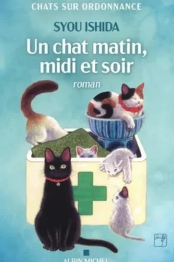 Chats sur ordonnance Tome 2 : Un chat matin, midi et soir, Syou Ishida