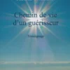 Chemin de vie d'un guérisseur, Fabrice Loranchet