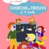 Cherche et trouve à l'école. Edition bilingue français-anglais, Thierry Laval