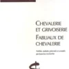 Chevalerie et grivoiserie-Fabliaux de chevalerie, Anonyme