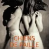 Chiens de paille. Réflexions sur les humains et autres animaux, John Gray