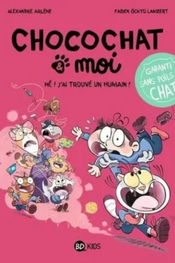 Chocochat & moi Tome 1 : Hé ! J'ai trouvé un humain !, Alexandre Arlène