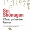 Choses qui rendent heureux et autres notes de chevet, Shônagon Sei