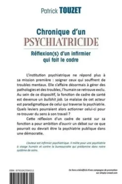Chronique d'un psychiatricide. Réflexion(s) d'un infirmier qui fait le cadre, Patrick Touzet