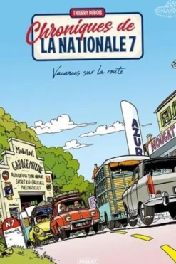 Chroniques de la nationale 7 Tome 1 : Vacances sur la route, Thierry Dubois