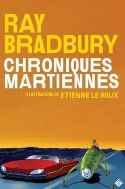 Chroniques martiennes. Tome 1, Ray Bradbury