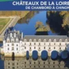 Château de la Loire. De Chambord à Chinon, Edition 2021, avec 1 Plan détachable, Michelin