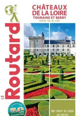 Châteaux de la Loire. Tourraine et Berry, Edition 2023-2024, Le Routard