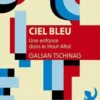 Ciel bleu. Une enfance dans le Haut-Altaï, Galsan Tschinag