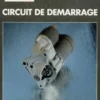 Circuit de démarrage. [tests, contrôles, diagnostic, localisation de la panne, G Dumazeau