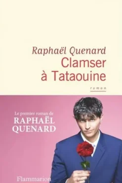 Clamser à Tataouine, Raphaël Quenard