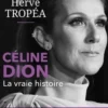 Céline Dion. La vraie histoire, Laurence Pieau