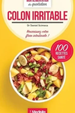 Côlon irritable. Nourrissez votre flore intestinale !, Daniel Scimeca