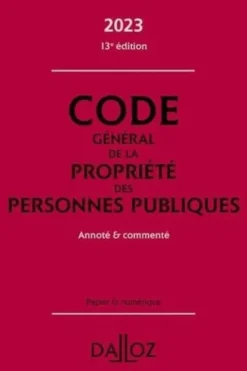 Code général de la propriété des personnes publiques. Annoté & commenté, Edition 2023, François Brenet