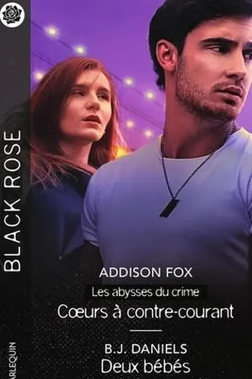 Coeurs à contre-courant ; Deux bébés dans la tourmente, Addison Fox