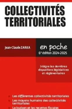 Collectivités territoriales. Intègre les dernières dispositions législatives et réglementaires, Edition 2024-2025, Jean-Claude Zarka
