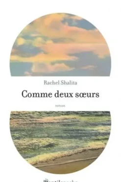 Comme deux soeurs, Rachel Shalita