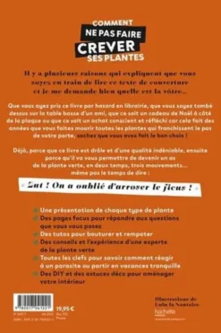 Comment ne pas faire crever ses plantes. Le guide ultime pour les cas désespérés de la plante verte, Morgane Jacqmin
