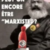 Comment peut-on encore être “marxiste”?, Denis Collin